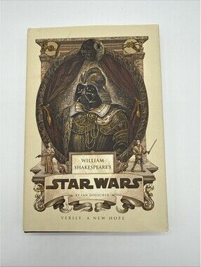 William Shakespeare's Star Wars: Verily, A New Hope by Ian Doescher - Hardcover,